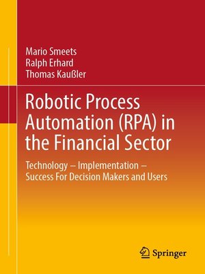 cover image of Robotic Process Automation (RPA) in the Financial Sector